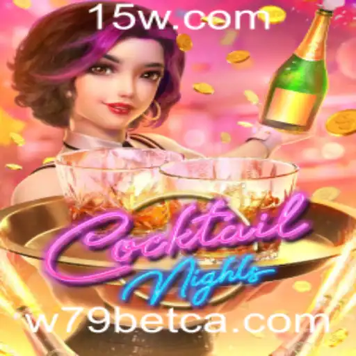 CocktailNights e W79bet: Um Guia Completo para Este Envolvente Jogo de Cassino